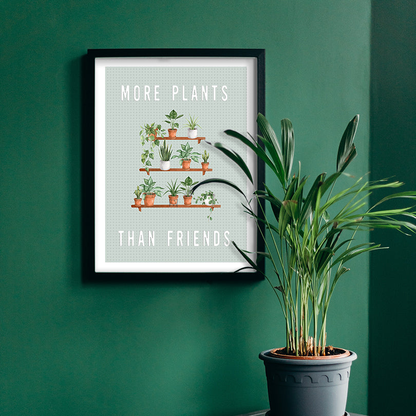 More Plants Than Friends Wall Art Print