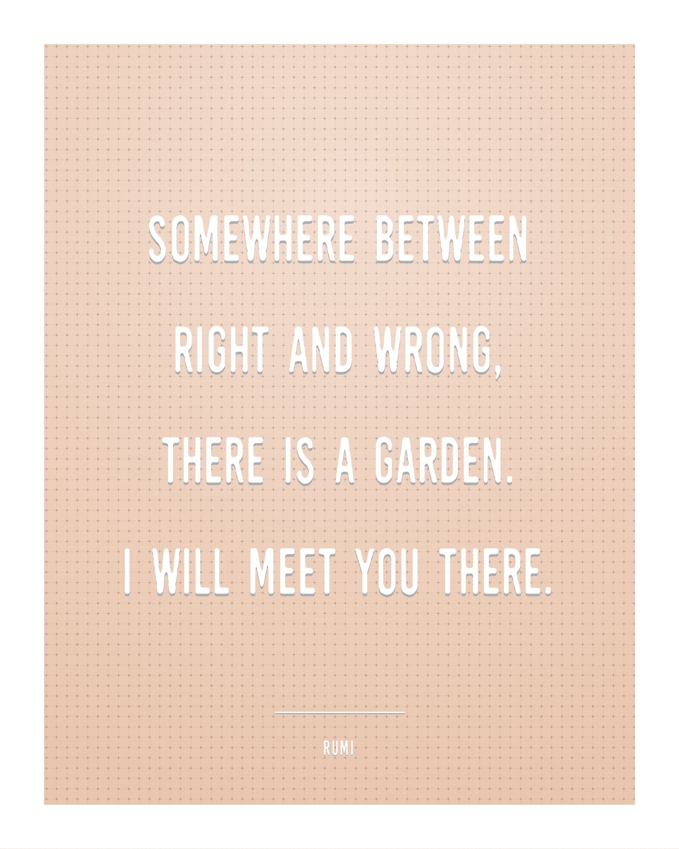 Garden Quote by Rumi Wall Art Print (Peach)