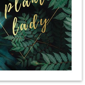 Crazy Plant Lady Print