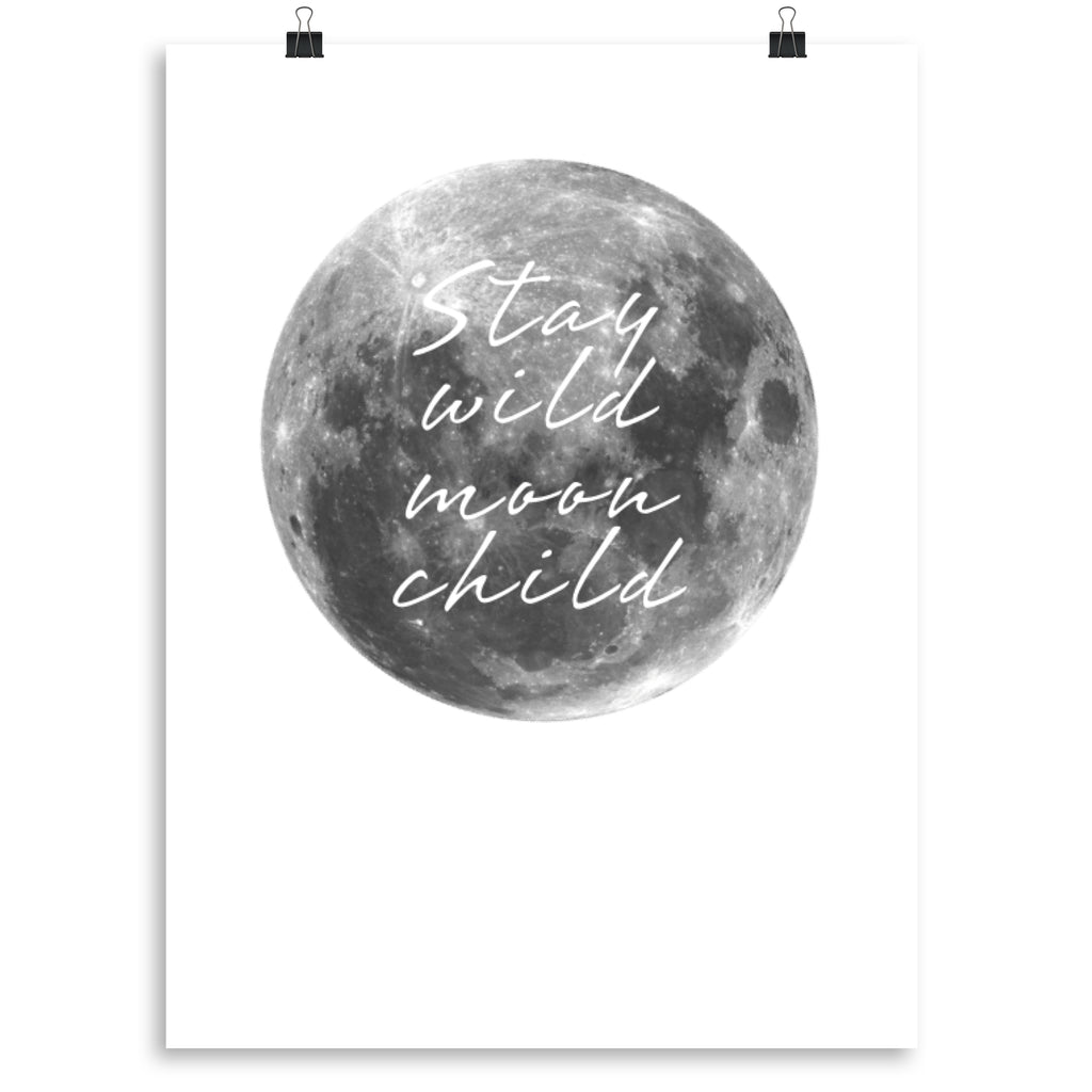 Stay Wild Moon Child Print