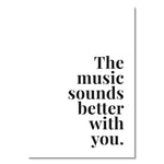 Music Sounds Better with You Print